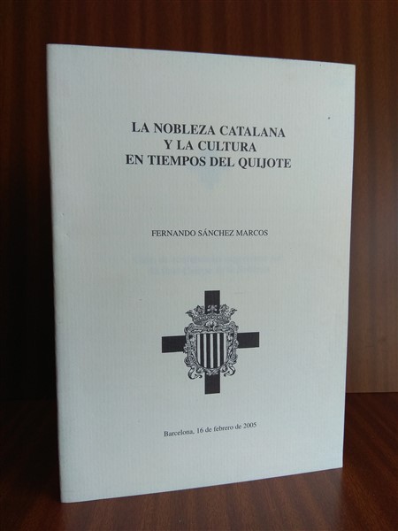 LA NOBLEZA CATALANA Y LA CULTURA EN TIEMPOS DEL QUIJOTE